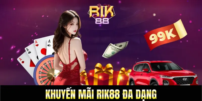Khuyến mãi Rik88 đa dạng