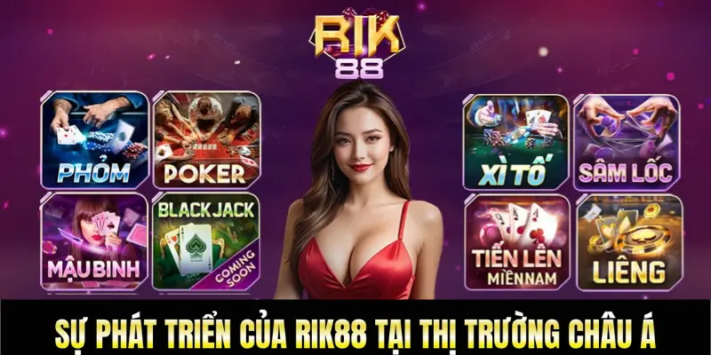 Sự phát triển mạnh mẽ của Rik88 tại thị trường châu Á