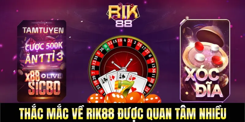 Thắc mắc về Rik88 được quan tâm nhiều